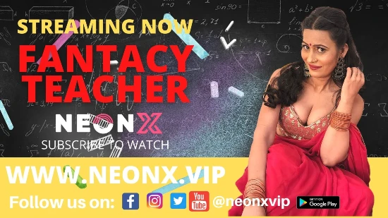 Fantasy Teacher 2022 NeonX Hindi Uncut Porn Film