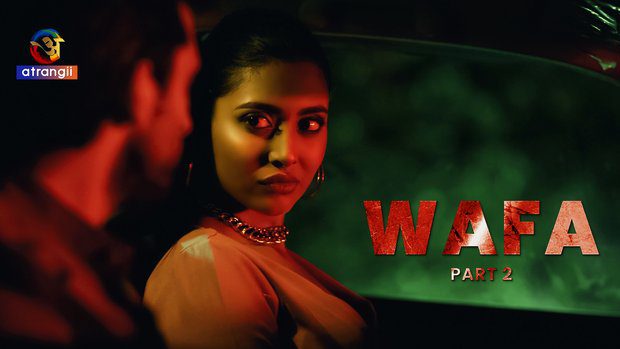Wafa P02 Hindi Hot Web Series 2023 Atrangii