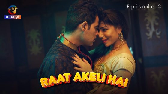 Raat Akeli Hai S01E02 Hindi Hot Web Series 2023 Atrangii