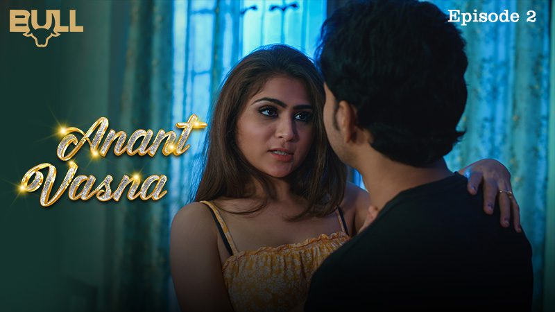 Anant Vasna S01E02 2024 Hindi Hot Web Series BullApp