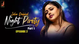 Night Party S01E02 2024 Jalva App Hot Web Series