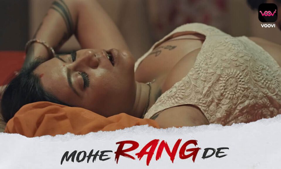 Mohe Rang De S01E03 Hindi Hot Web Series 2024 Voovi Originals