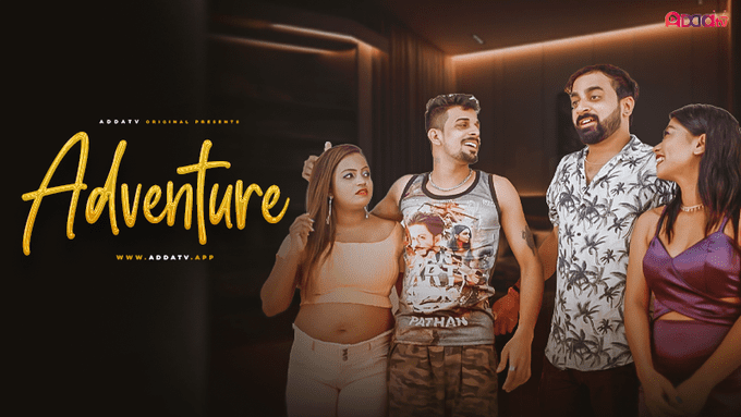 Adventure 2024 Hindi Short Film AddaTV MastiXflix Com   Adventure 2024 