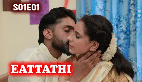 Eattathi BTS S01E01 Malayalam Hot Web Series 2024 BoomEX