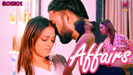 Affair S01E01 Hindi Hot Web Series 2024 WOW Entertainment